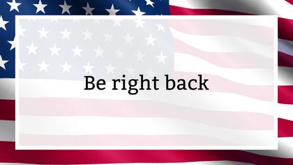 Be Right Back — US Flag Theme